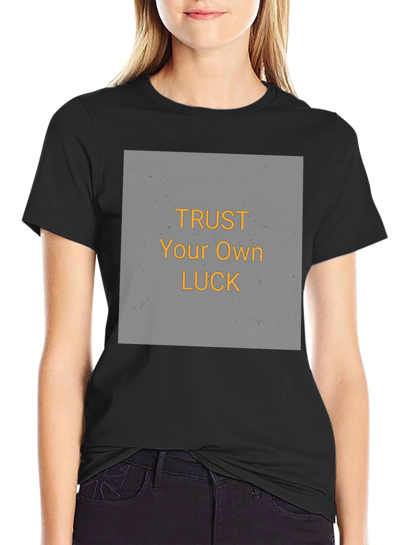 Trust Your Own Luck Graphic Tee