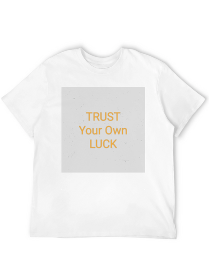 Trust Your Own Luck Graphic Tee