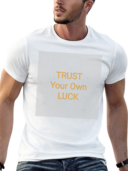 Trust Your Own Luck Graphic Tee