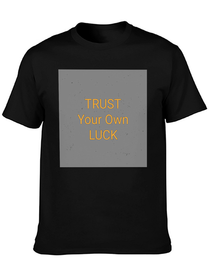 Trust Your Own Luck Graphic Tee