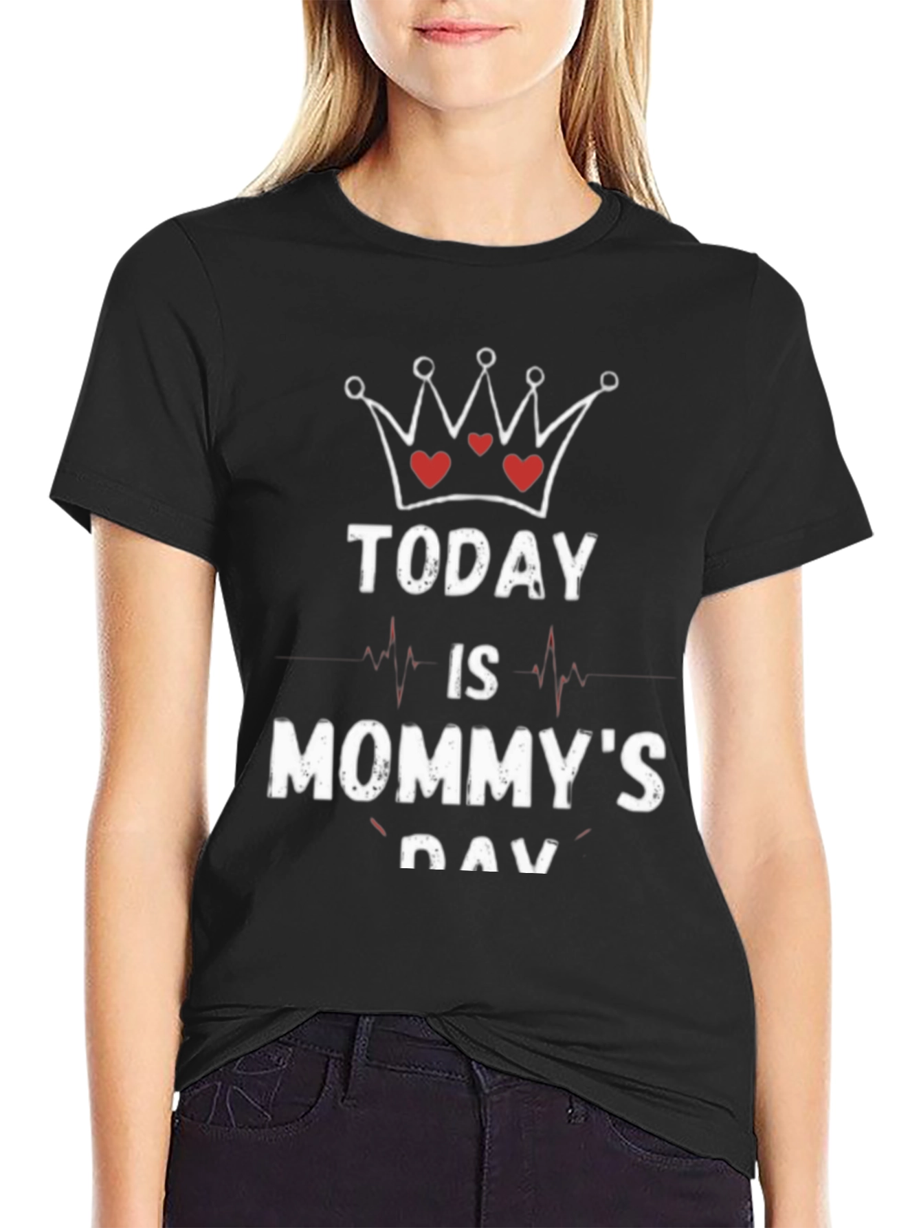 Today is Mommys Day T-Shirt
