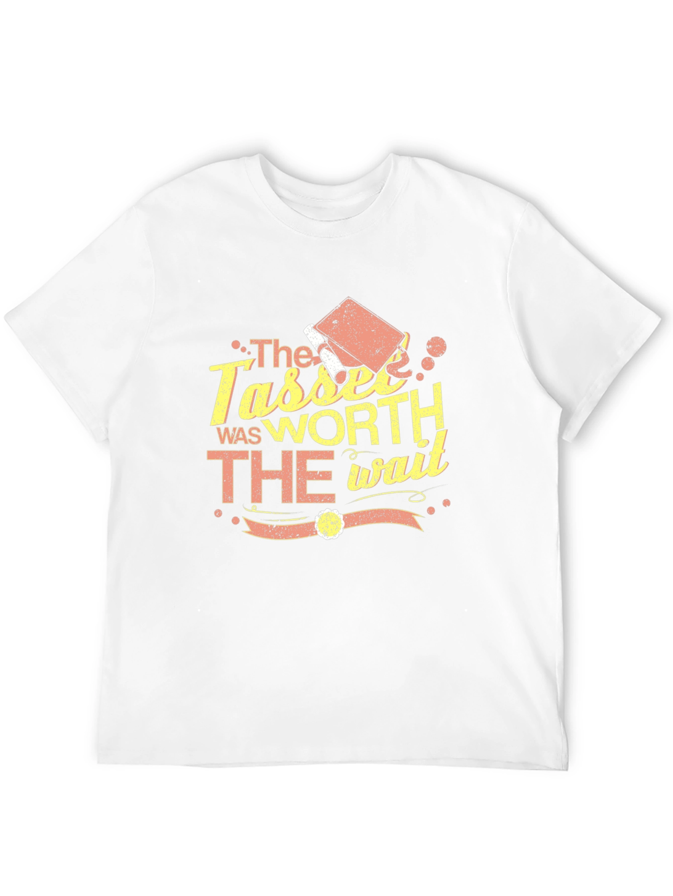 The Tassel Was Worth The Wait Graduation T-Shirt
