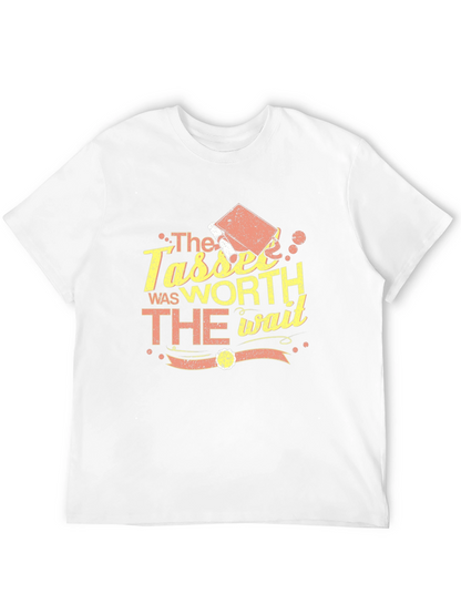 The Tassel Was Worth The Wait Graduation T-Shirt