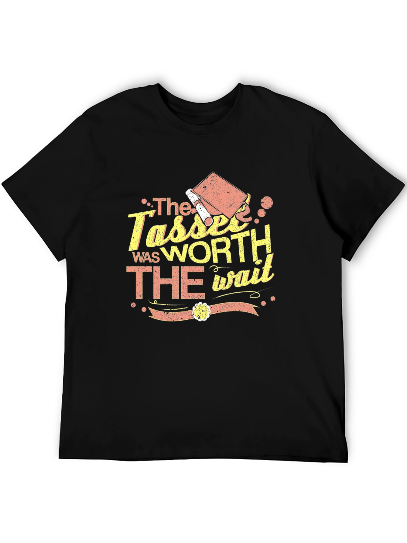 The Tassel Was Worth The Wait Graduation T-Shirt