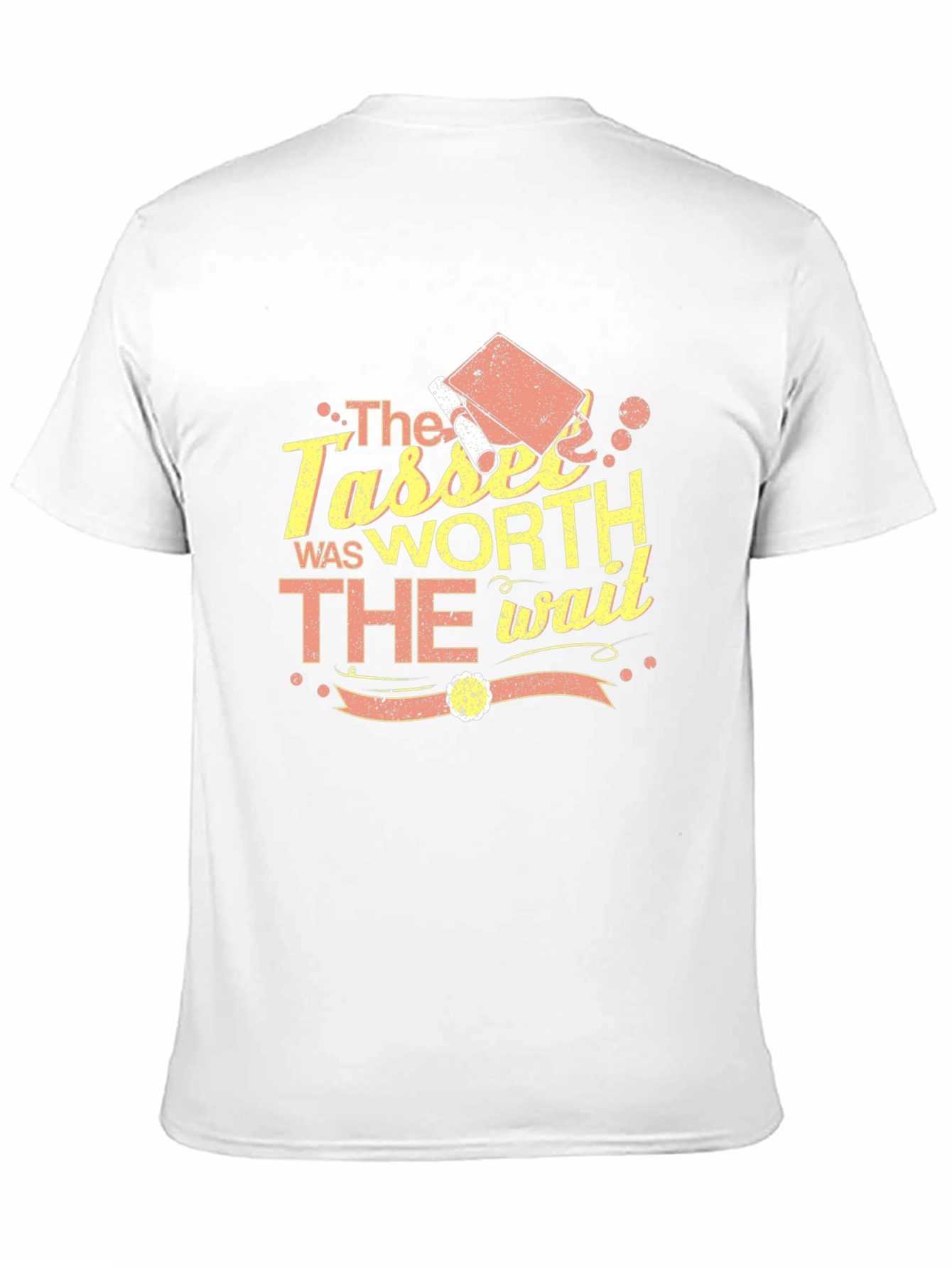 The Tassel Was Worth The Wait Graduation T-Shirt