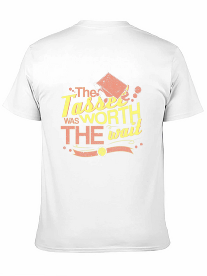 The Tassel Was Worth The Wait Graduation T-Shirt