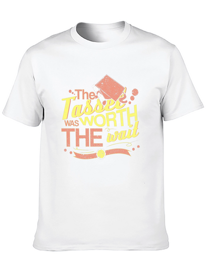 The Tassel Was Worth The Wait Graduation T-Shirt