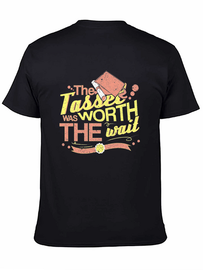 The Tassel Was Worth The Wait Graduation T-Shirt
