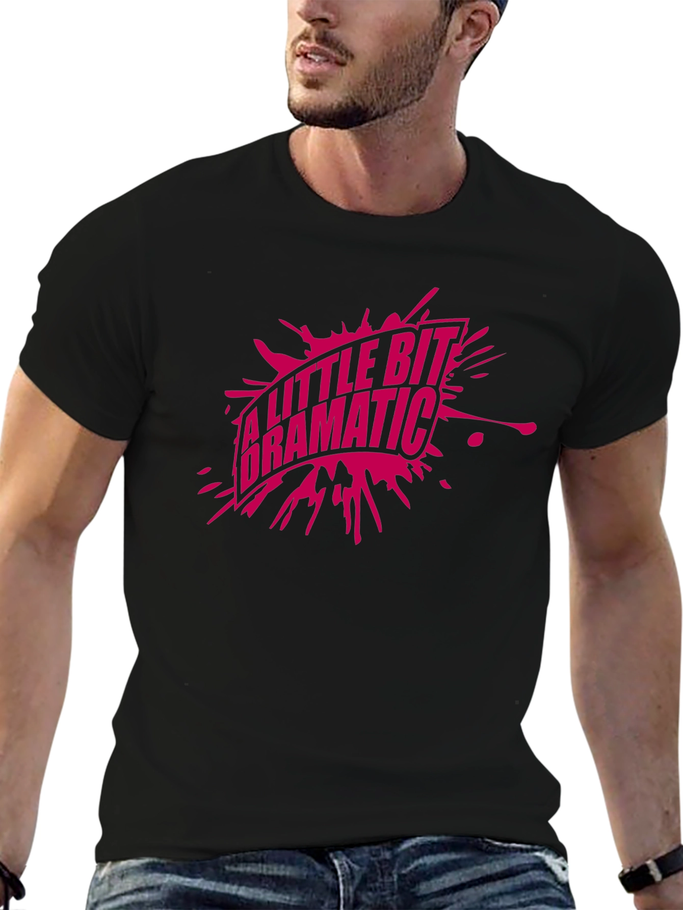 A Little Bit Dramatic Graphic T-Shirt