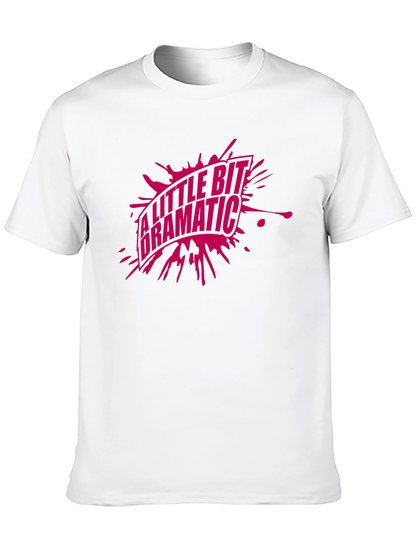 A Little Bit Dramatic Graphic T-Shirt