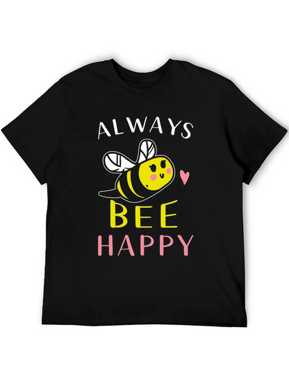 Always Bee Happy Graphic T-Shirt