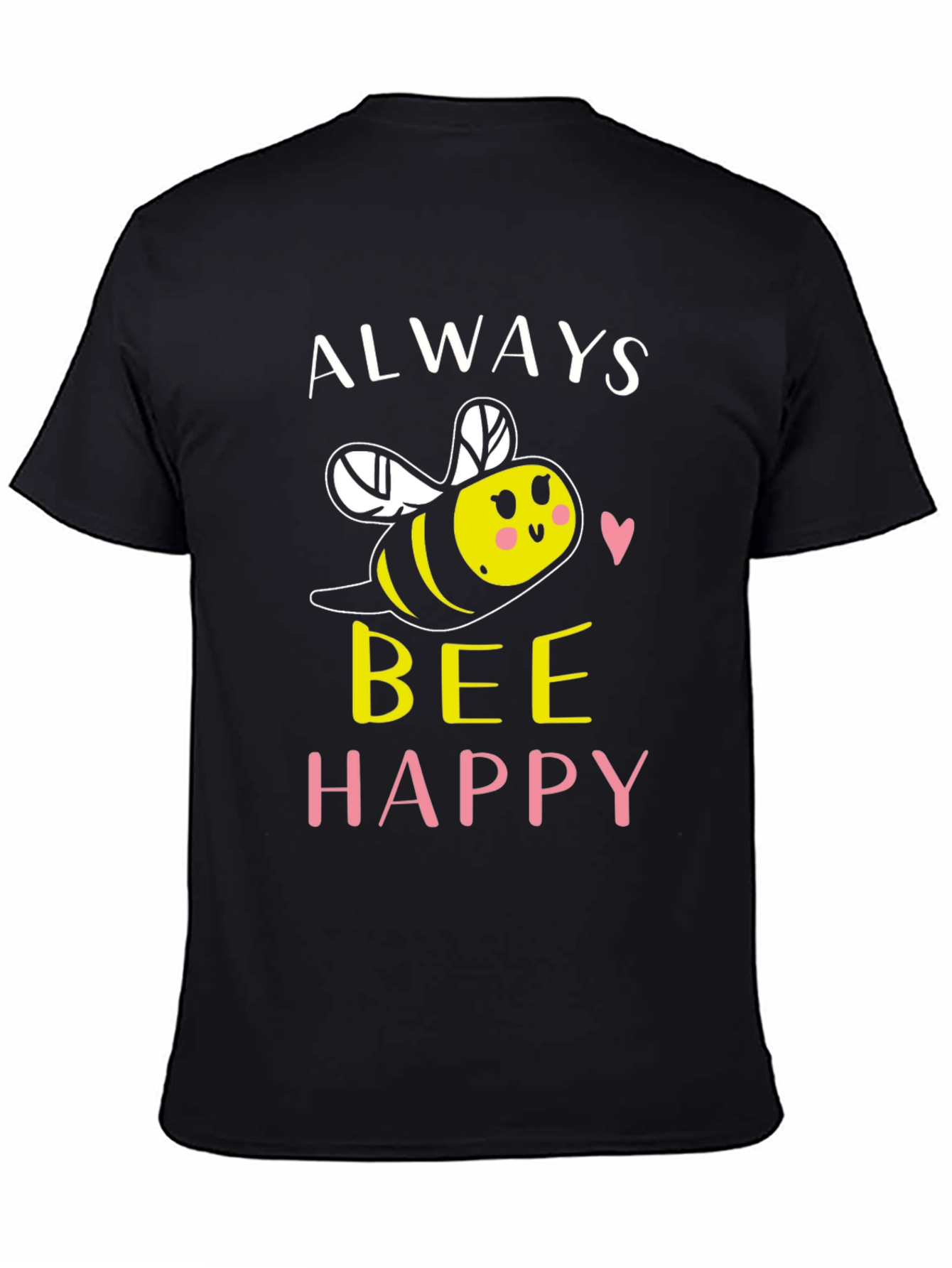 Always Bee Happy Graphic T-Shirt