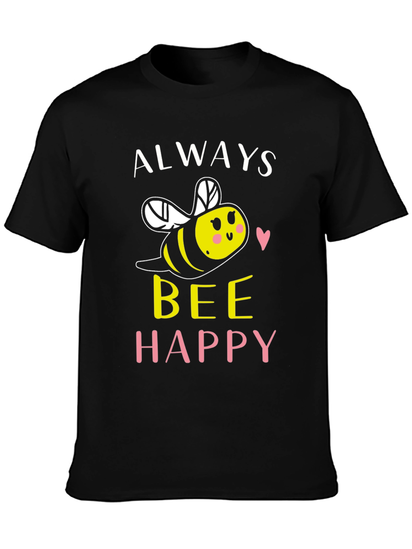 Always Bee Happy Graphic T-Shirt