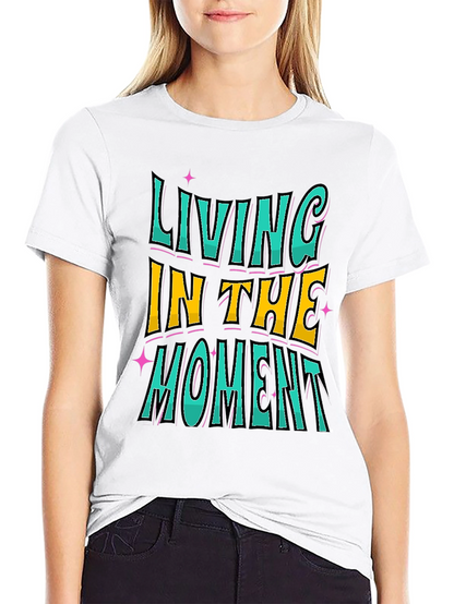 Living In The Moment Graphic Tee