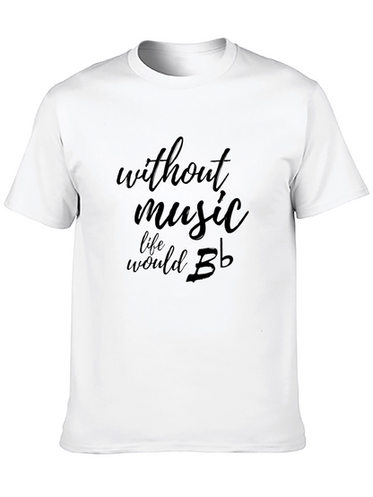 Without Music Life Would B Flat T-Shirt