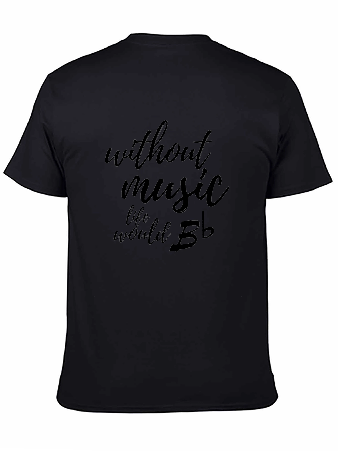 Without Music Life Would B Flat T-Shirt