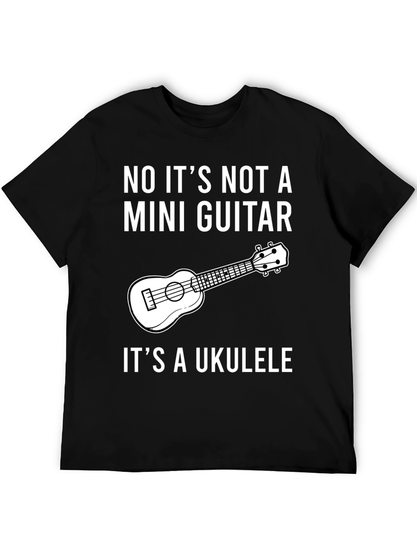 Ukulele Humor T-Shirt: Not a Mini Guitar!