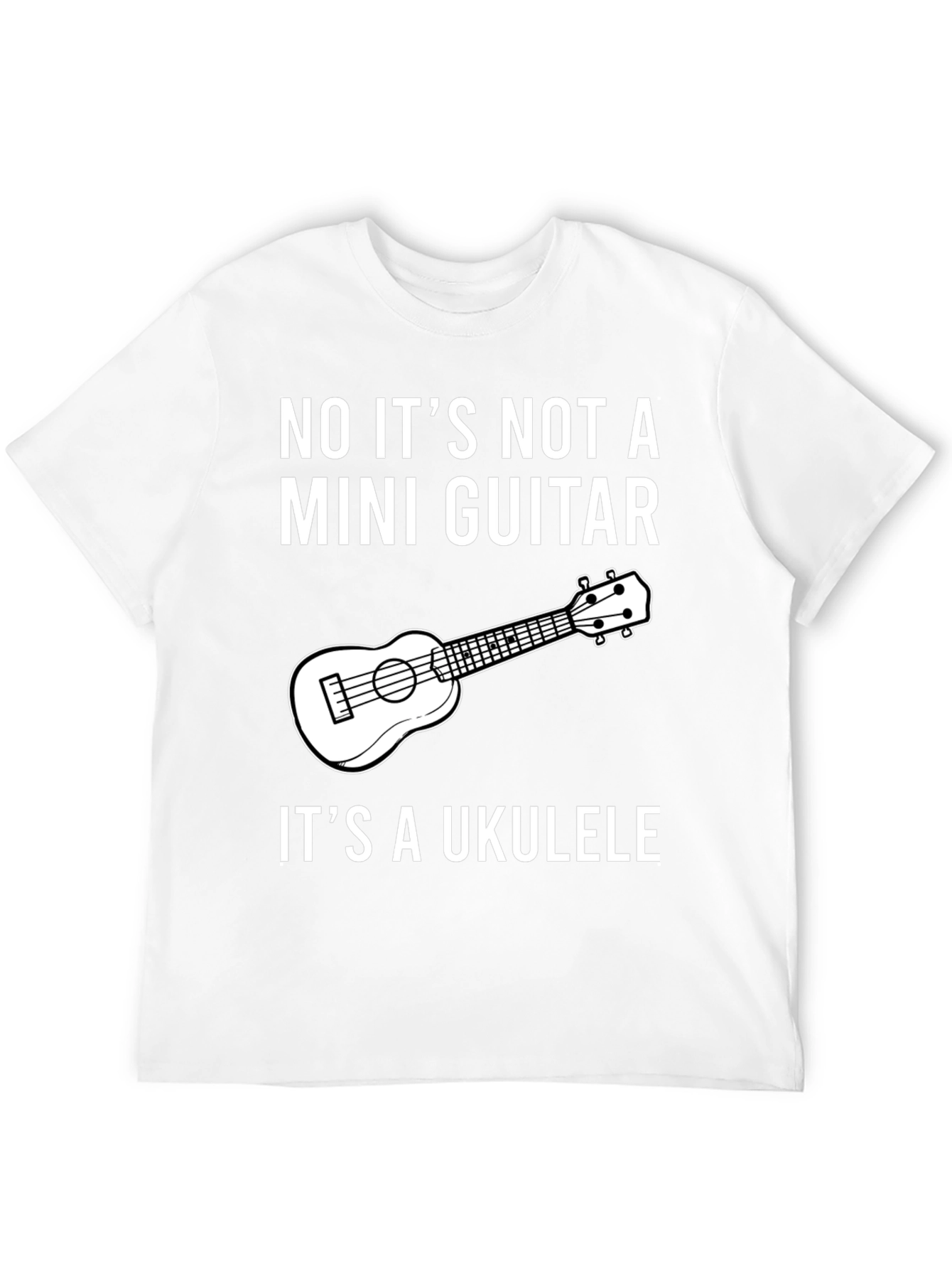 Ukulele Humor T-Shirt: Not a Mini Guitar!