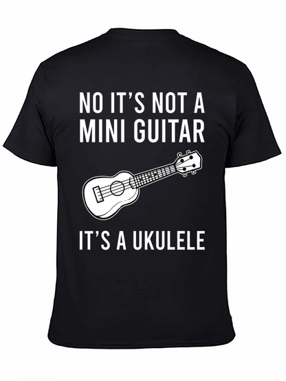 Ukulele Humor T-Shirt: Not a Mini Guitar!