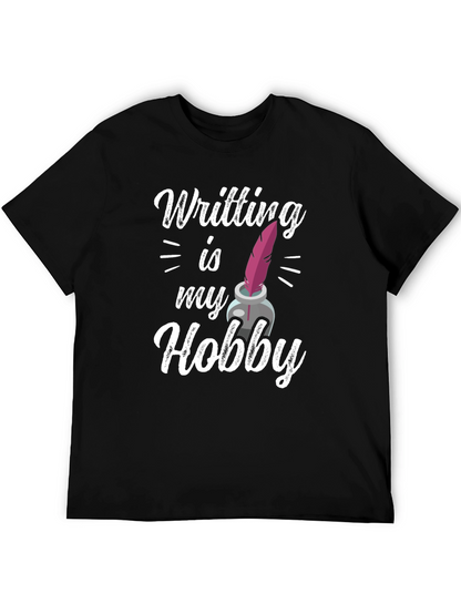Writing is My Hobby T-Shirt - Black Graphic Tee