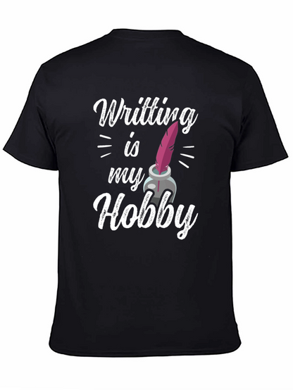 Writing is My Hobby T-Shirt - Black Graphic Tee