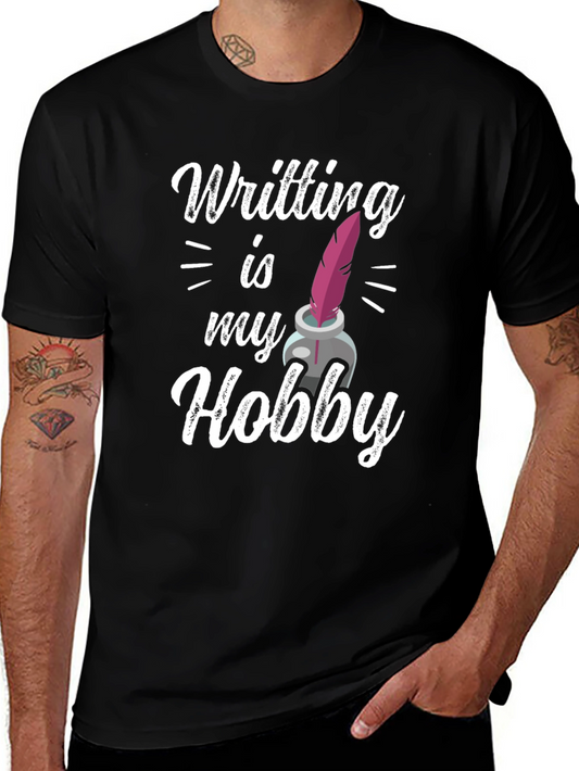Writing is My Hobby T-Shirt - Black Graphic Tee