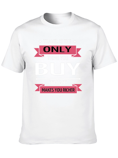 Travel is the Only Thing You Buy T-Shirt