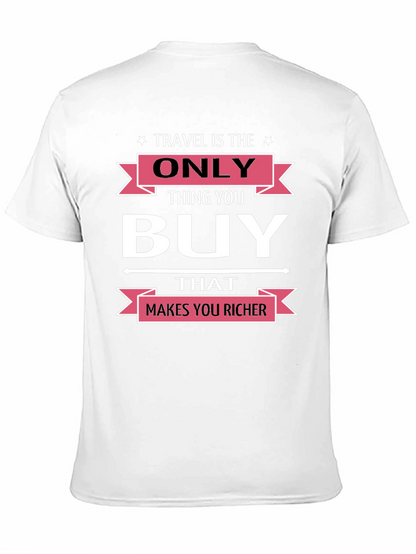 Travel is the Only Thing You Buy T-Shirt