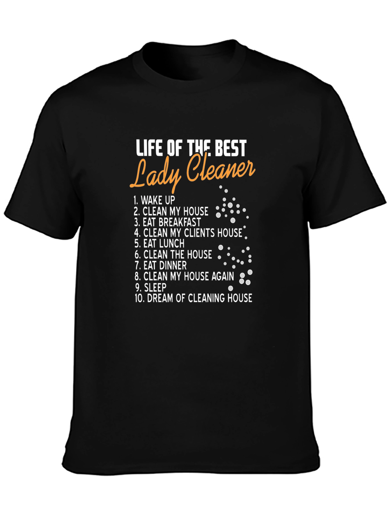 Life of the Best Lady Cleaner T-Shirt