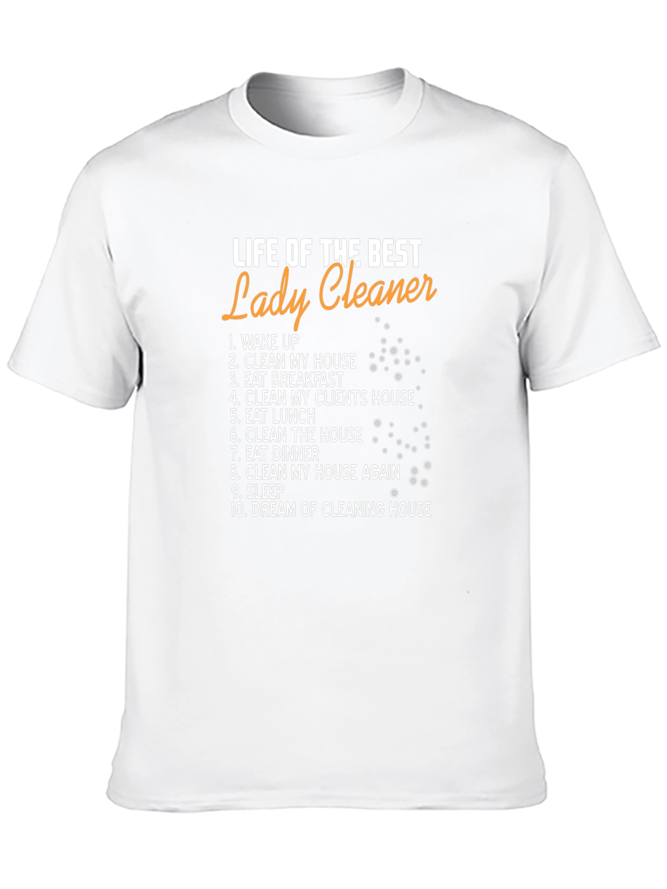 Life of the Best Lady Cleaner T-Shirt