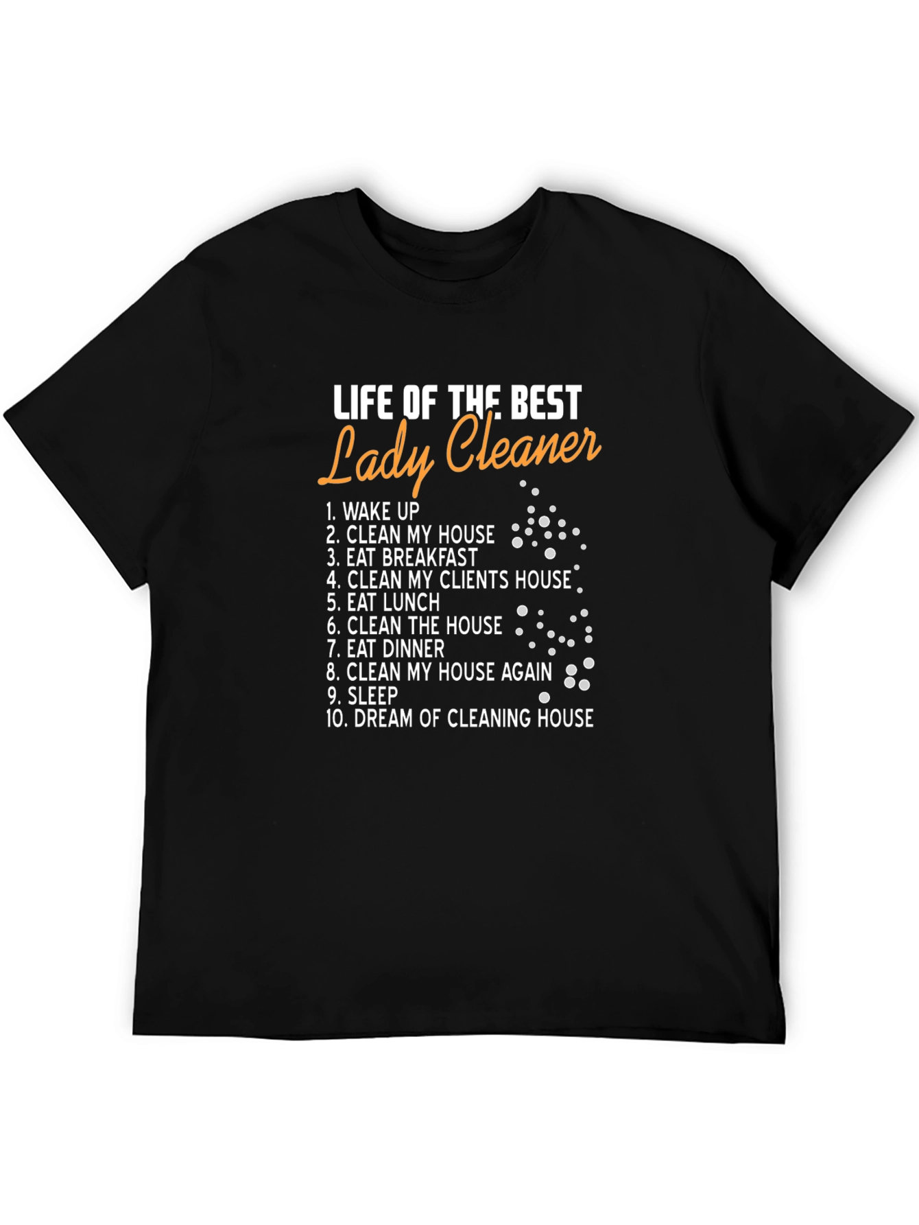 Life of the Best Lady Cleaner T-Shirt