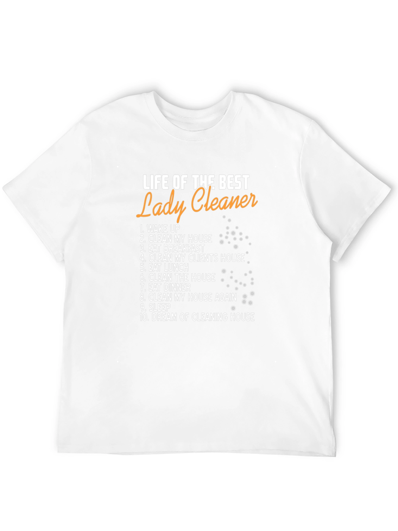 Life of the Best Lady Cleaner T-Shirt