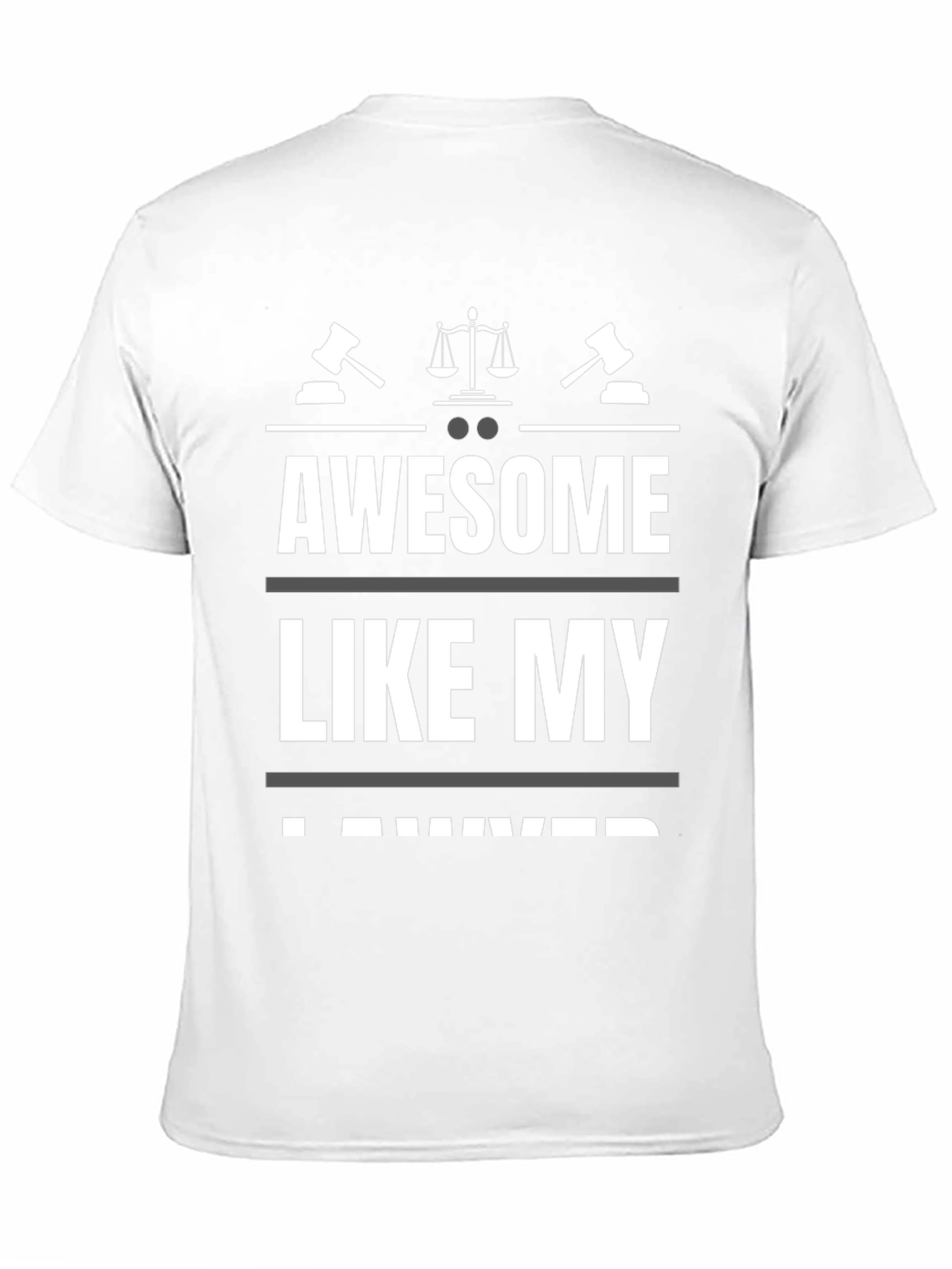 Awesome Like My Lawyer T-Shirt - Black Novelty Tee