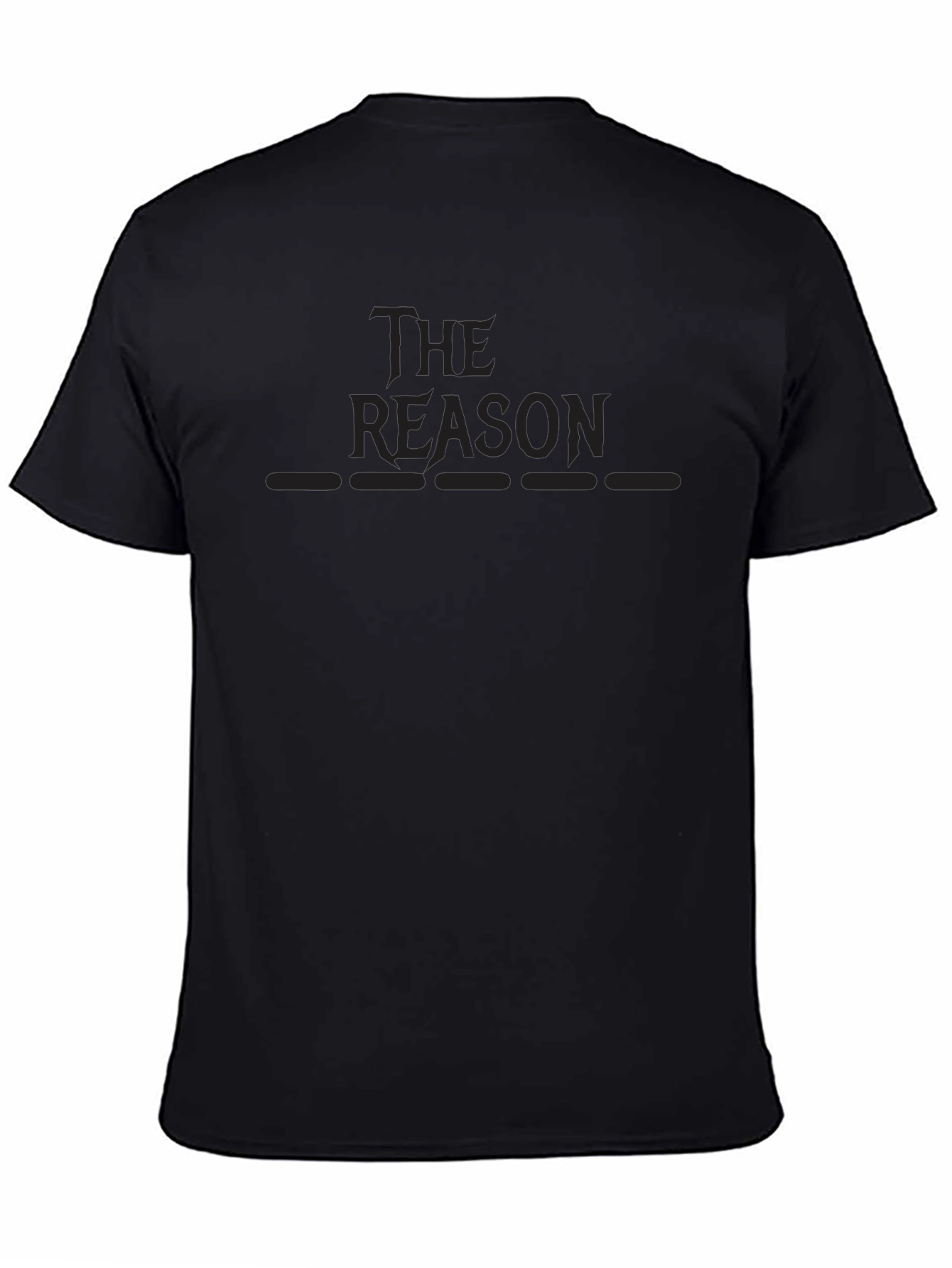 The Reason Tee - Premium Dark Style Shirt