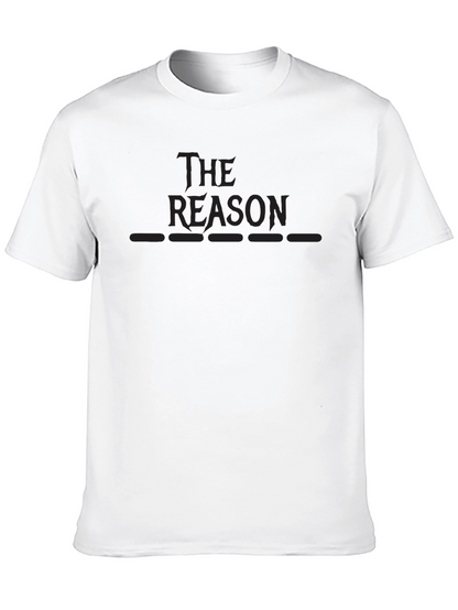 The Reason Tee - Premium Dark Style Shirt