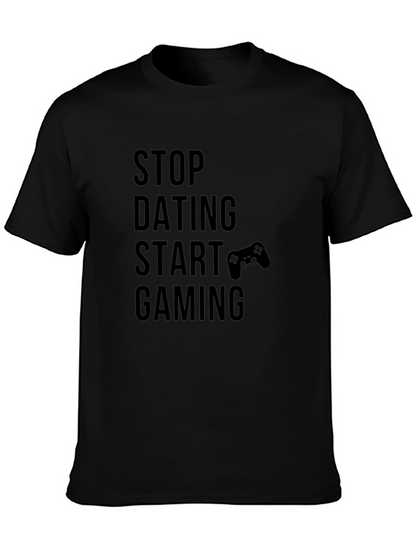 Stop Dating Start Gaming Black T-Shirt