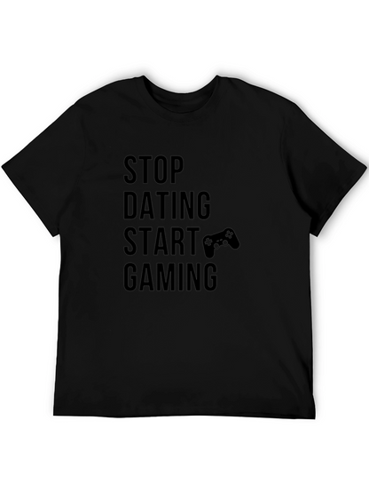 Stop Dating Start Gaming Black T-Shirt