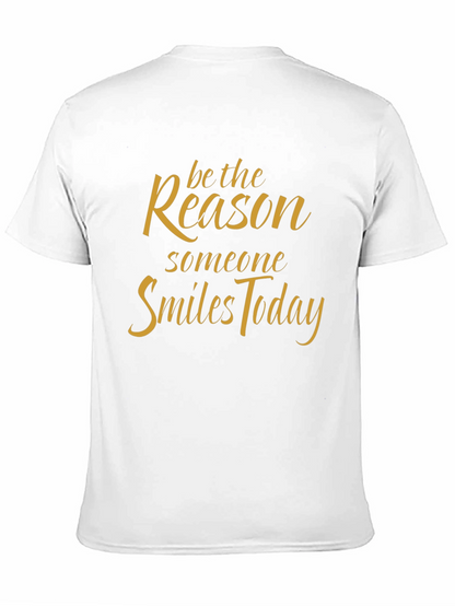 Be the Reason T-Shirt - Inspirational Quote Tee