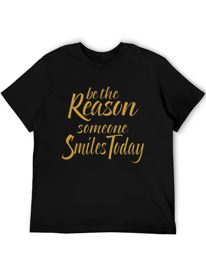 Be the Reason T-Shirt - Inspirational Quote Tee