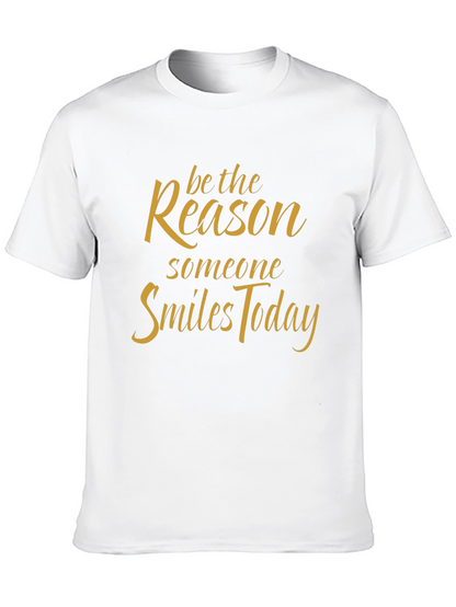 Be the Reason T-Shirt - Inspirational Quote Tee