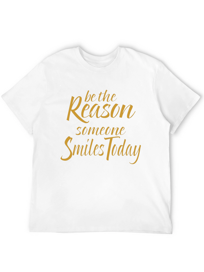 Be the Reason T-Shirt - Inspirational Quote Tee
