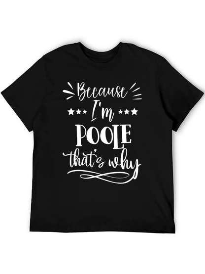 Because Im Poole Thats Why T-Shirt