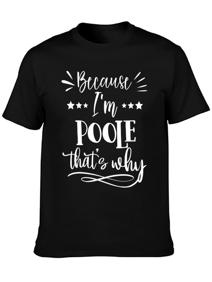 Because Im Poole Thats Why T-Shirt