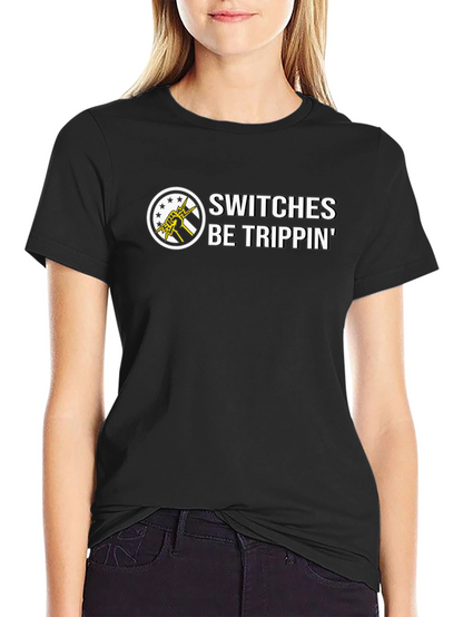 Switches Be Trippin Black Graphic Tee