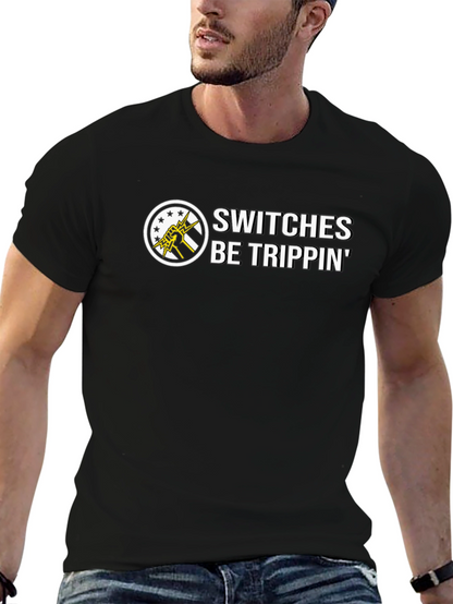 Switches Be Trippin Black Graphic Tee