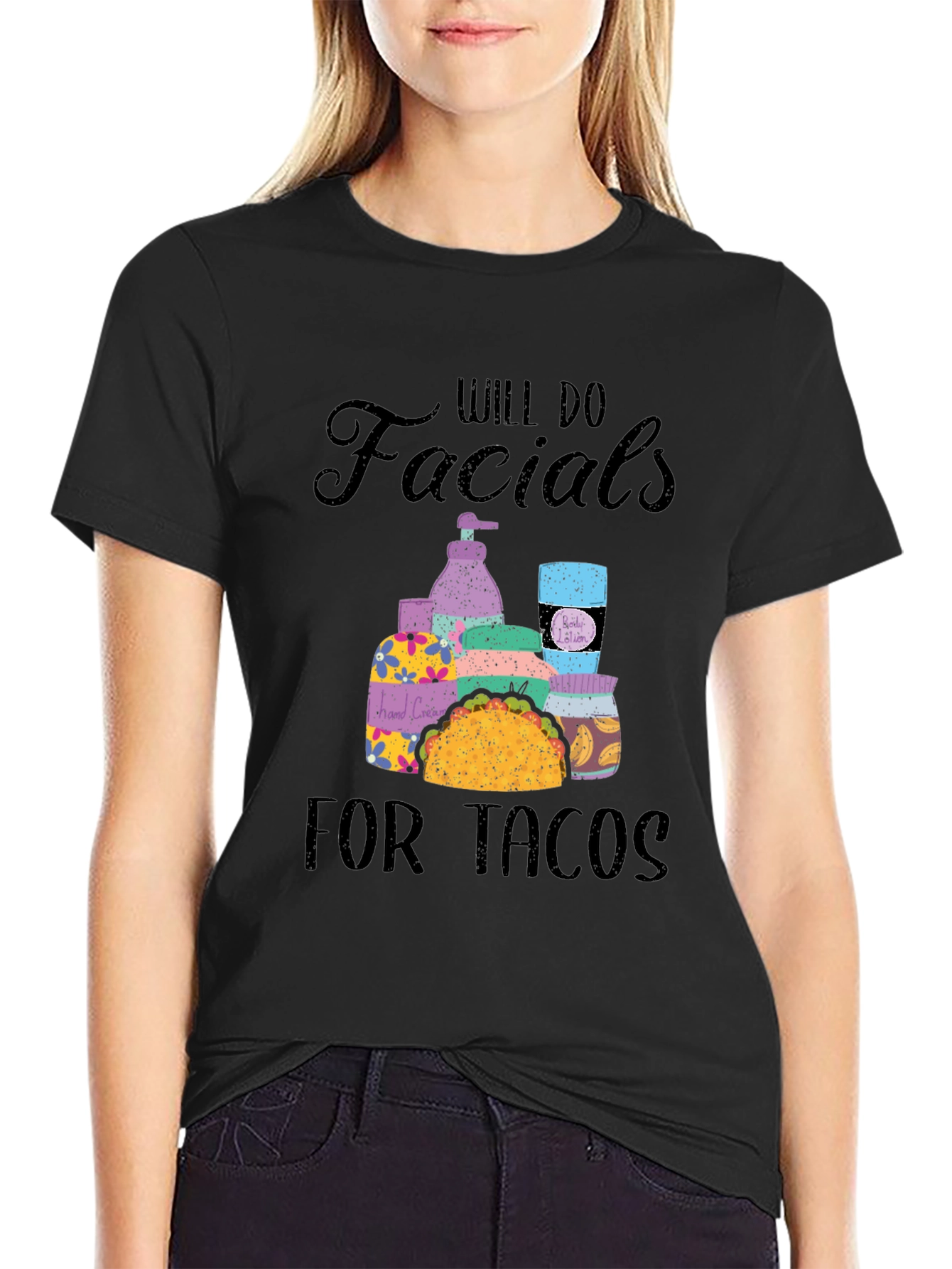Will Do Facials for Tacos T-Shirt