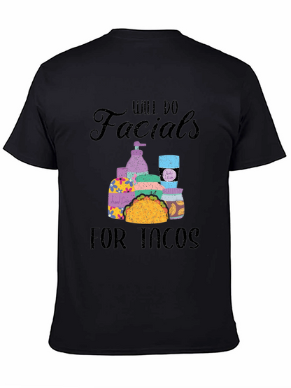 Will Do Facials for Tacos T-Shirt