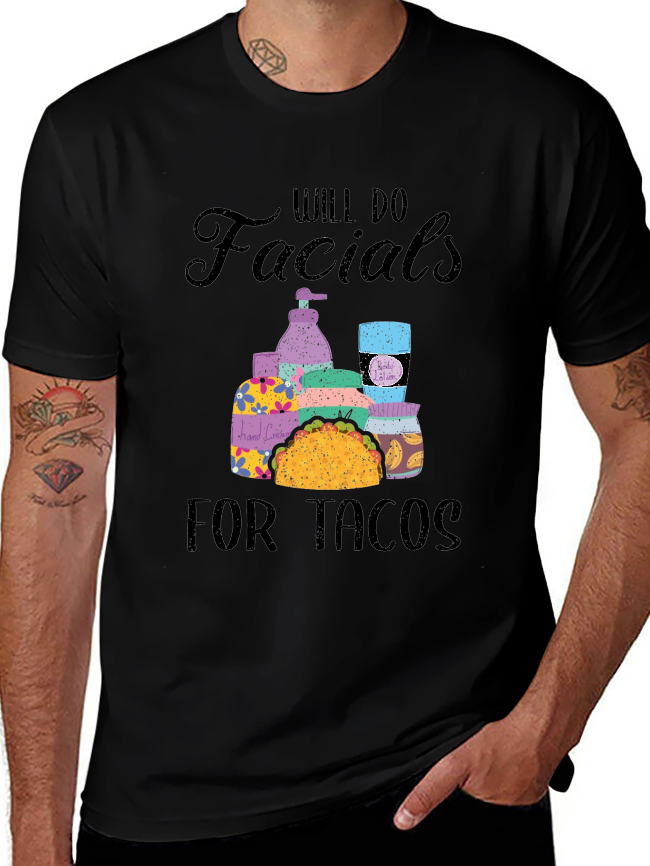 Will Do Facials for Tacos T-Shirt