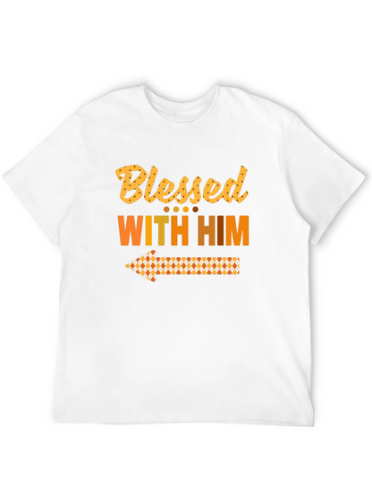 Blessed With Him T-Shirt
