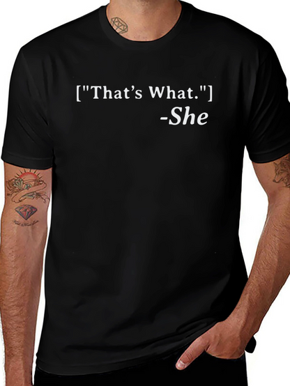 Thats What She Said Funny Slogan T-Shirt